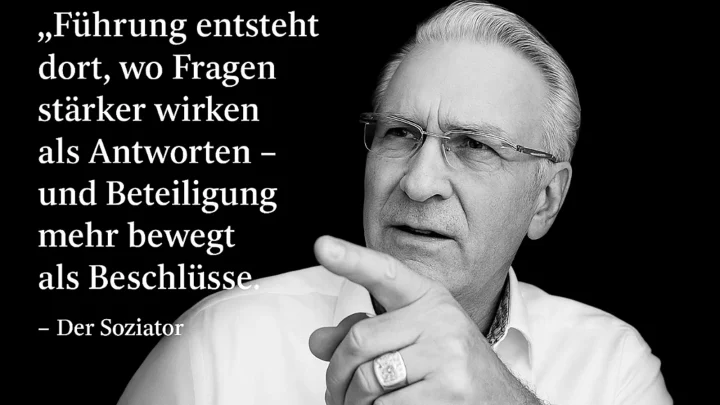 Zitatbild des Soziators: «Führung entsteht dort, wo Fragen stärker wirken als Antworten»